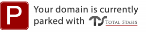 Your domain is currently parked with TotalStasis