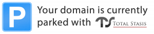 Your domain is currently parked with TotalStasis